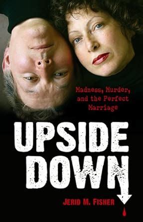 upside down madness murder and the perfect marriage Kindle Editon